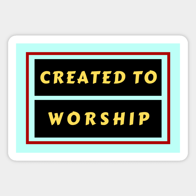 Created To Worship | Christian Typography Magnet by All Things Gospel